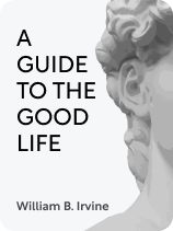 A Guide to the Good Life