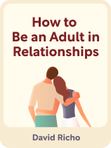 How to Be an Adult in Relationships