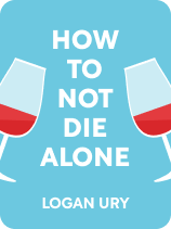 How to Not Die Alone