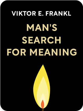 Man's Search for Meaning