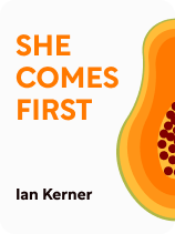 She Comes First