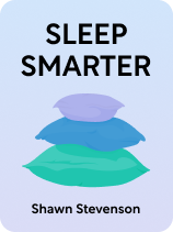 Sleep Smarter