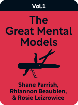 The Great Mental Models Volume 1